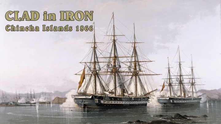 Clad In Iron War of The Pacific 1879