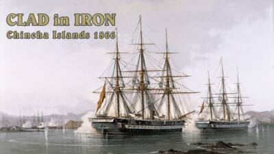 Clad In Iron War of The Pacific 1879