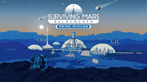 Surviving Mars: Relaunched - Prime Mission