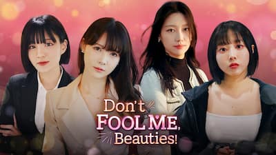 Don't FOOL ME, Beauties!