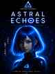 ASTRAL ECHOES