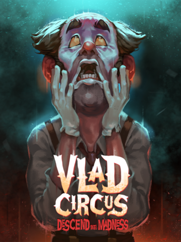Vlad Circus - Descend Into Madness