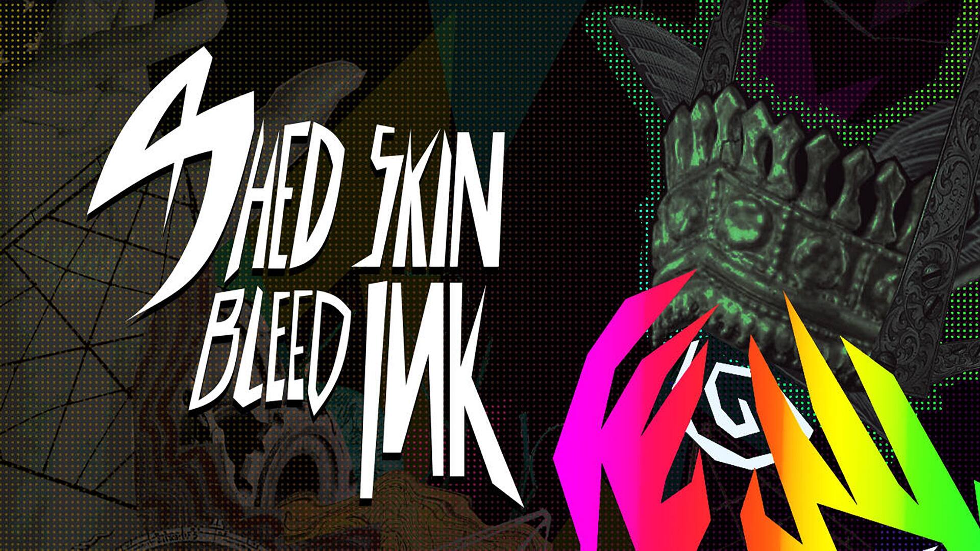 Shed Skin - Bleed Ink