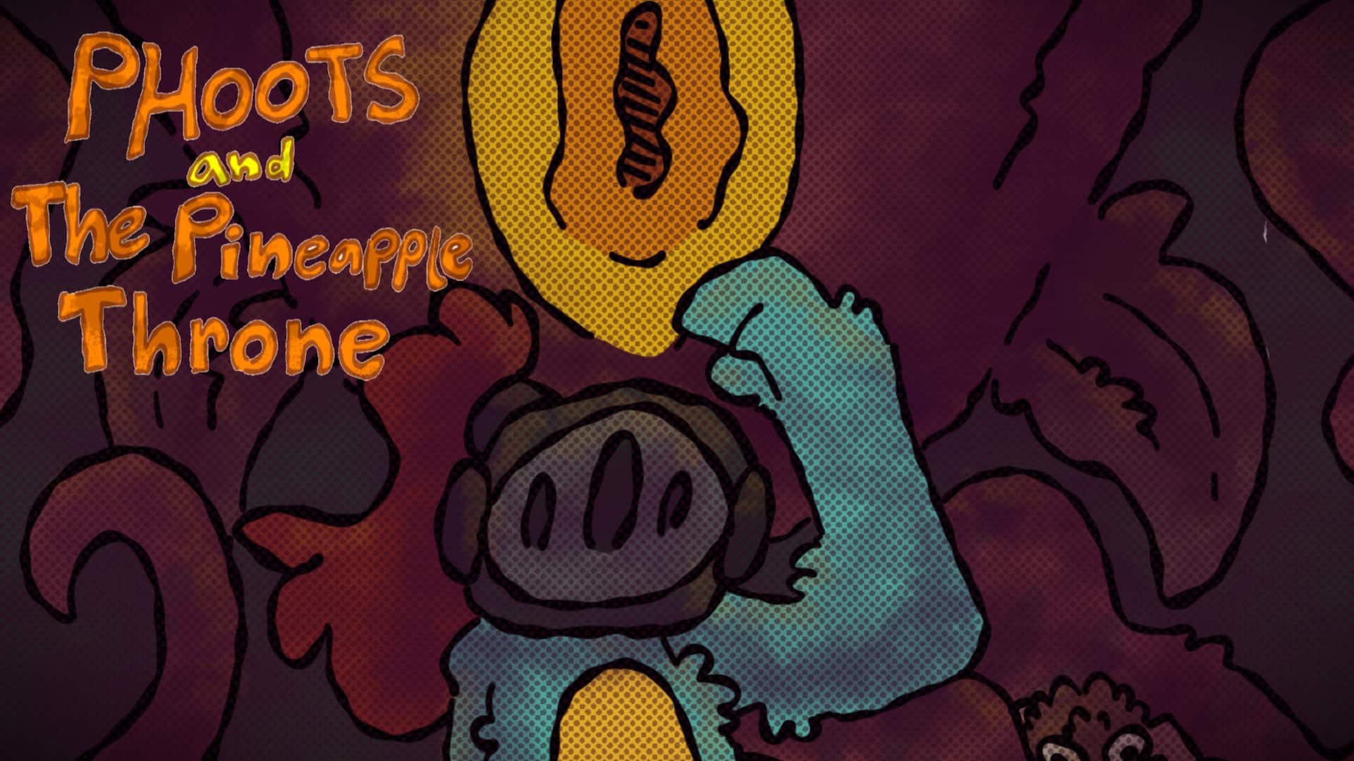 Phoots and the Pineapple Throne