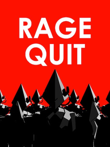 Rage Quit