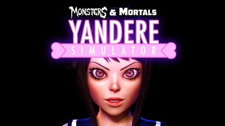 Monsters & Mortals - Yandere Simulator