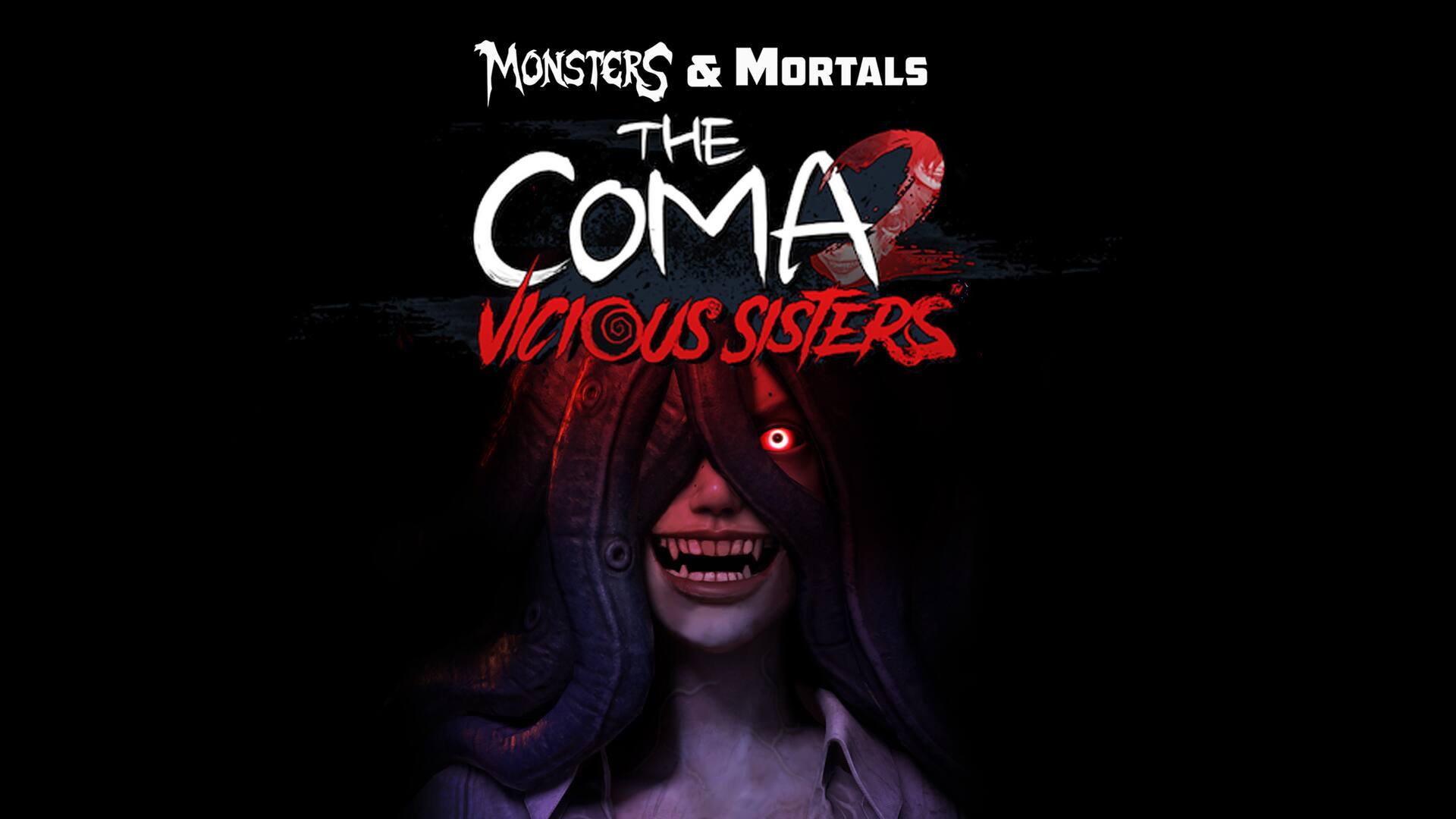 Monsters & Mortals - The Coma 2: Vicious Sisters