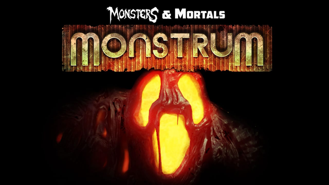 Monsters & Mortals — Monstrum