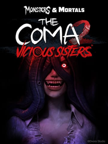 Monsters & Mortals - The Coma 2: Vicious Sisters