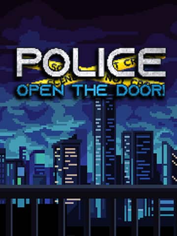 Police, Open The Door!