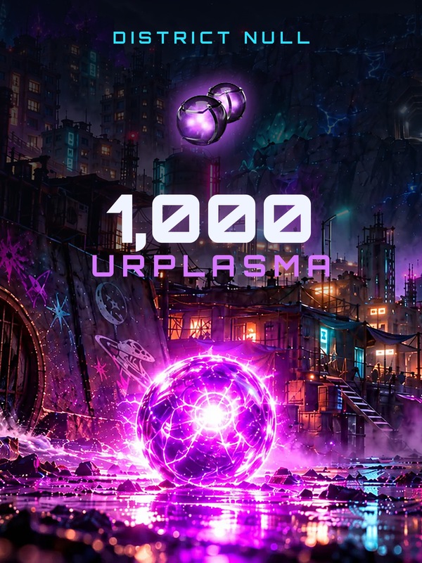 District Null: 1,000 Urplasma