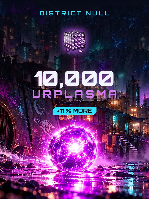 District Null: 10,000 Urplasma