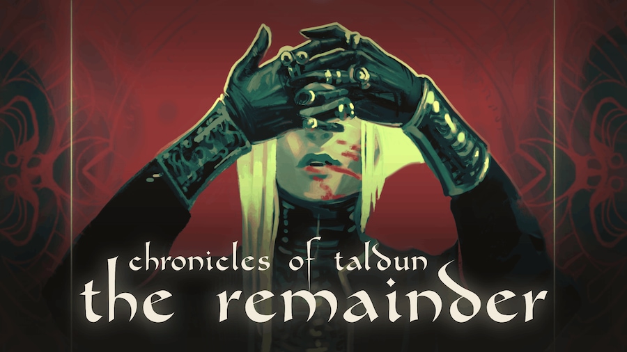 Chronicles of Taldun - The Remainder