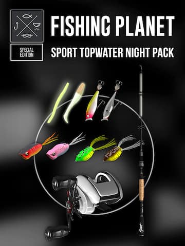 Fishing Planet: Sport Topwater Night Pack