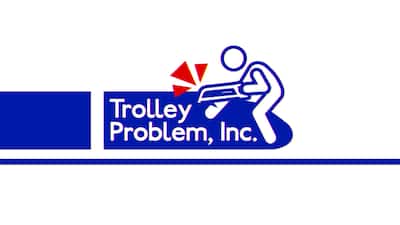 Trolley Problem, Inc.