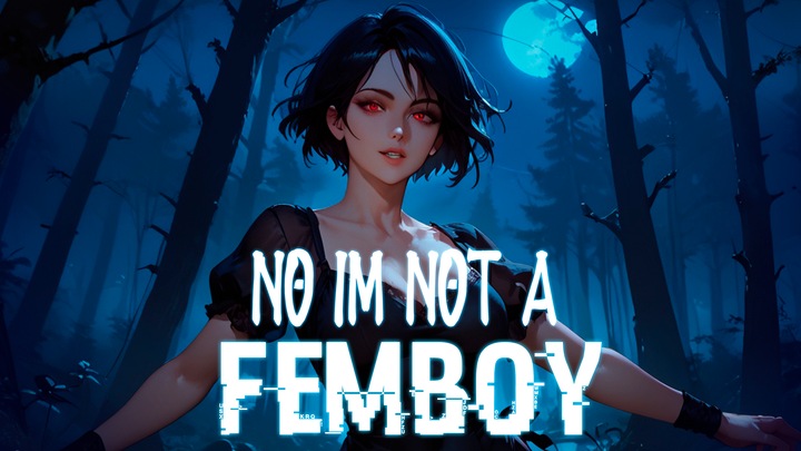 No Im Not A Femboy