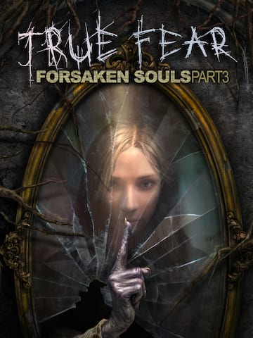 True Fear Forsaken Souls Part 3