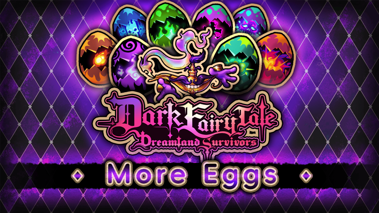 Dark Fairy Tale - More Eggs