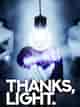 THANKS, LIGHT.