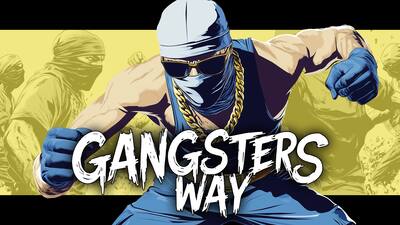 Gangsters way