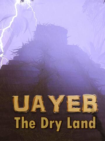 UAYEB - The Dry Land - Episode 1