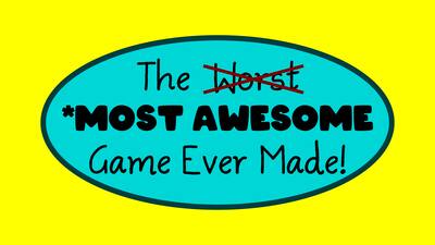 The Most Awesome Game Ever Made