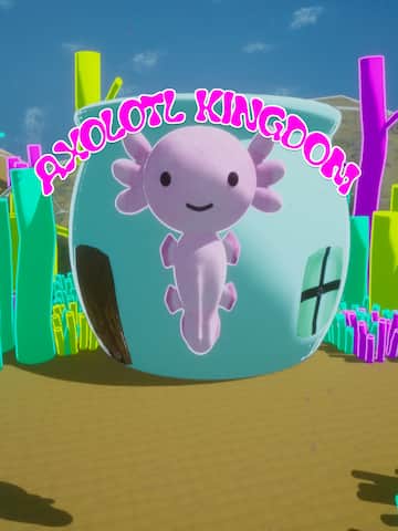 Axolotl Kingdom