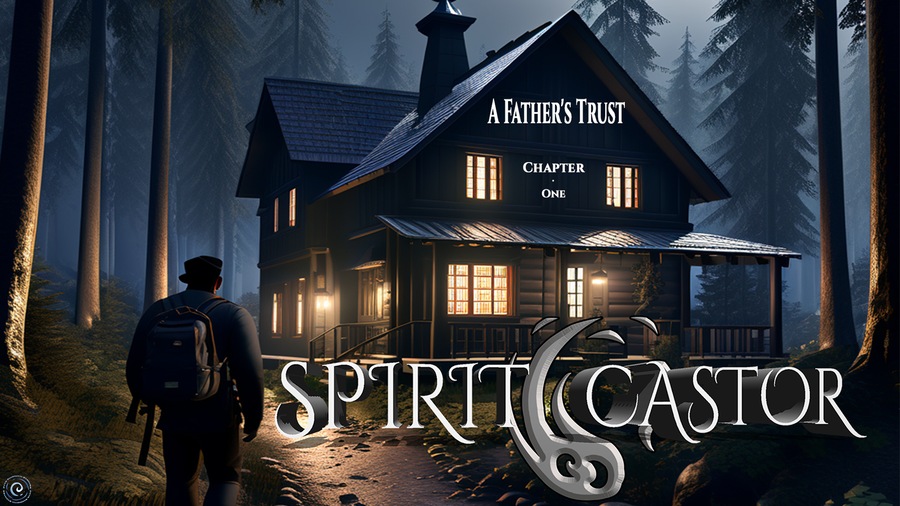 Spirit Castor: A Father's Trust (Chapter 1)