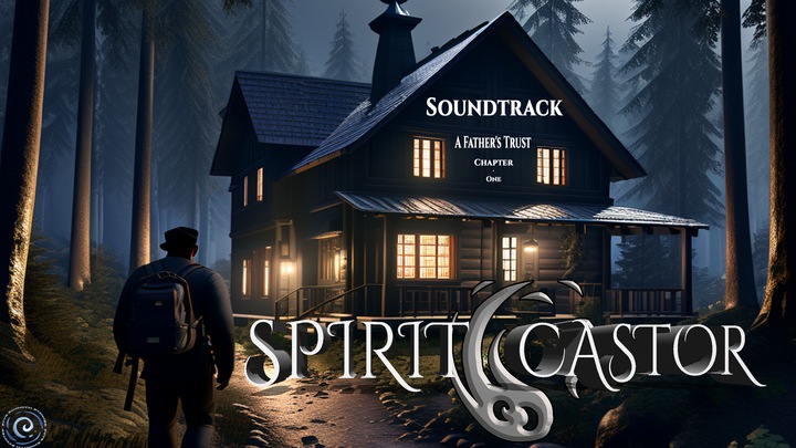 Spirit Castor: A Father's Trust Soundtrack (Chapter 1)