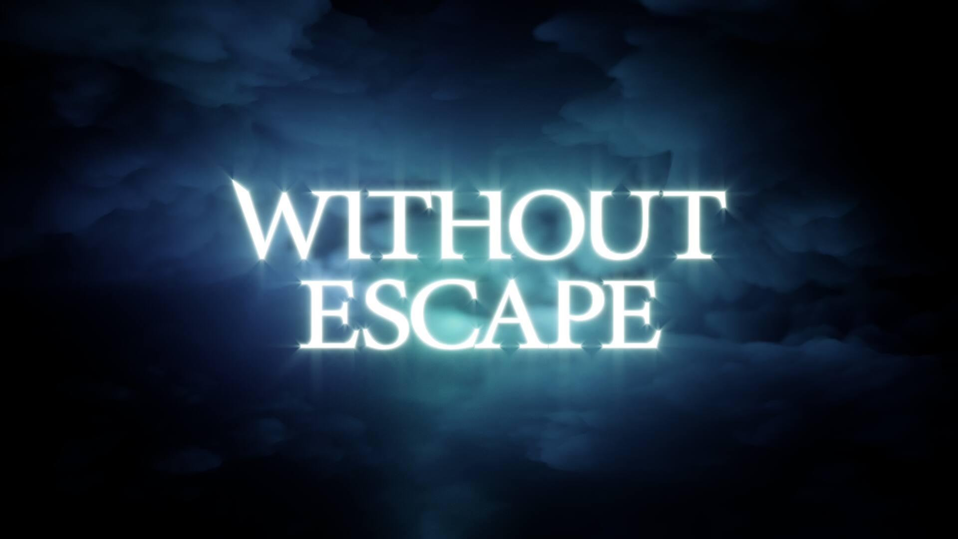 Without Escape