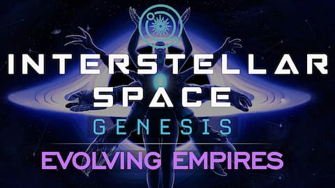 Interstellar Space: Genesis - Evolving Empires