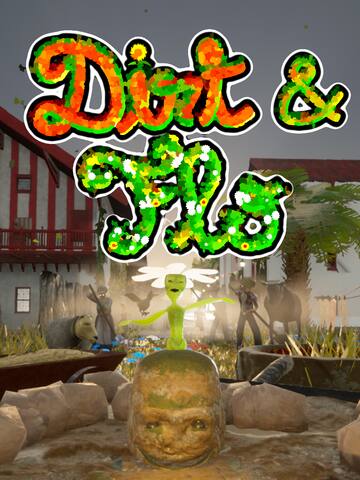 Dirt and Flo