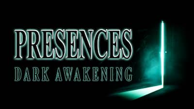 Presences: Dark Awakening