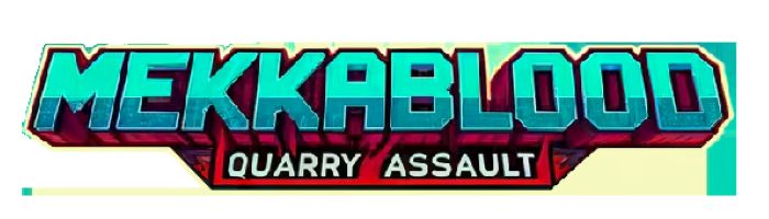 Mekkablood: Quarry Assault-1t1qr