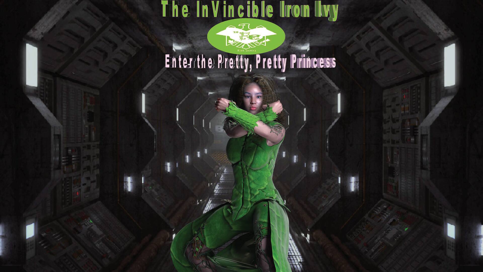 The InVincible Iron Ivy - Enter the Pretty Pretty Princess