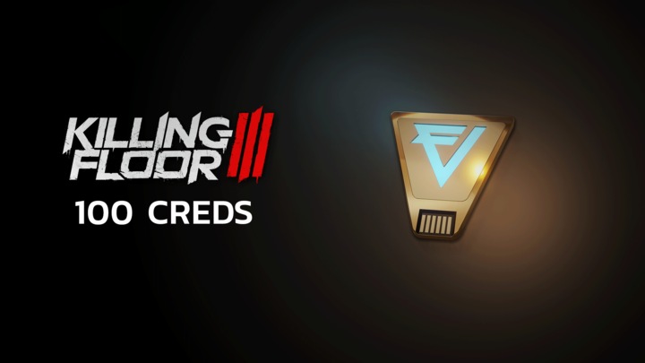 Killing Floor 3  - 100 Creds Pack
