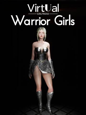 Virtual Girlfriend - Warrior Girls