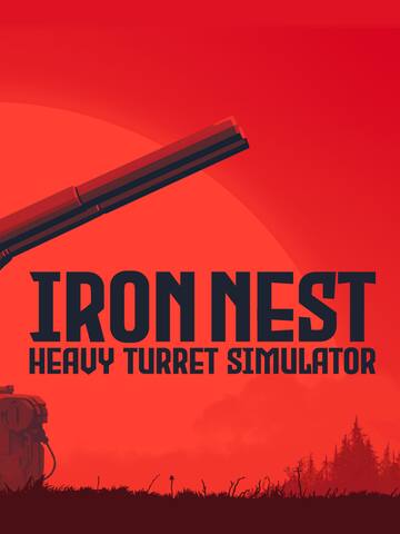 Iron Nest: Heavy Turret Simulator