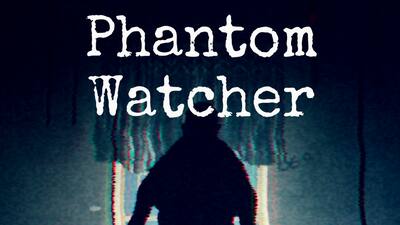 Phantom Watcher