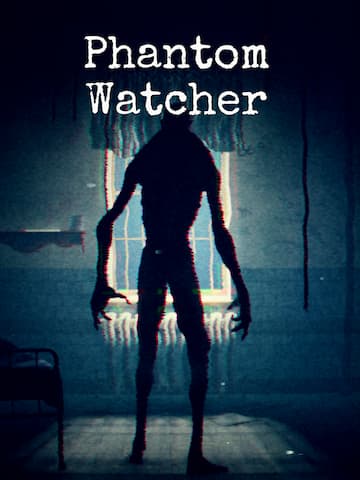 Phantom Watcher