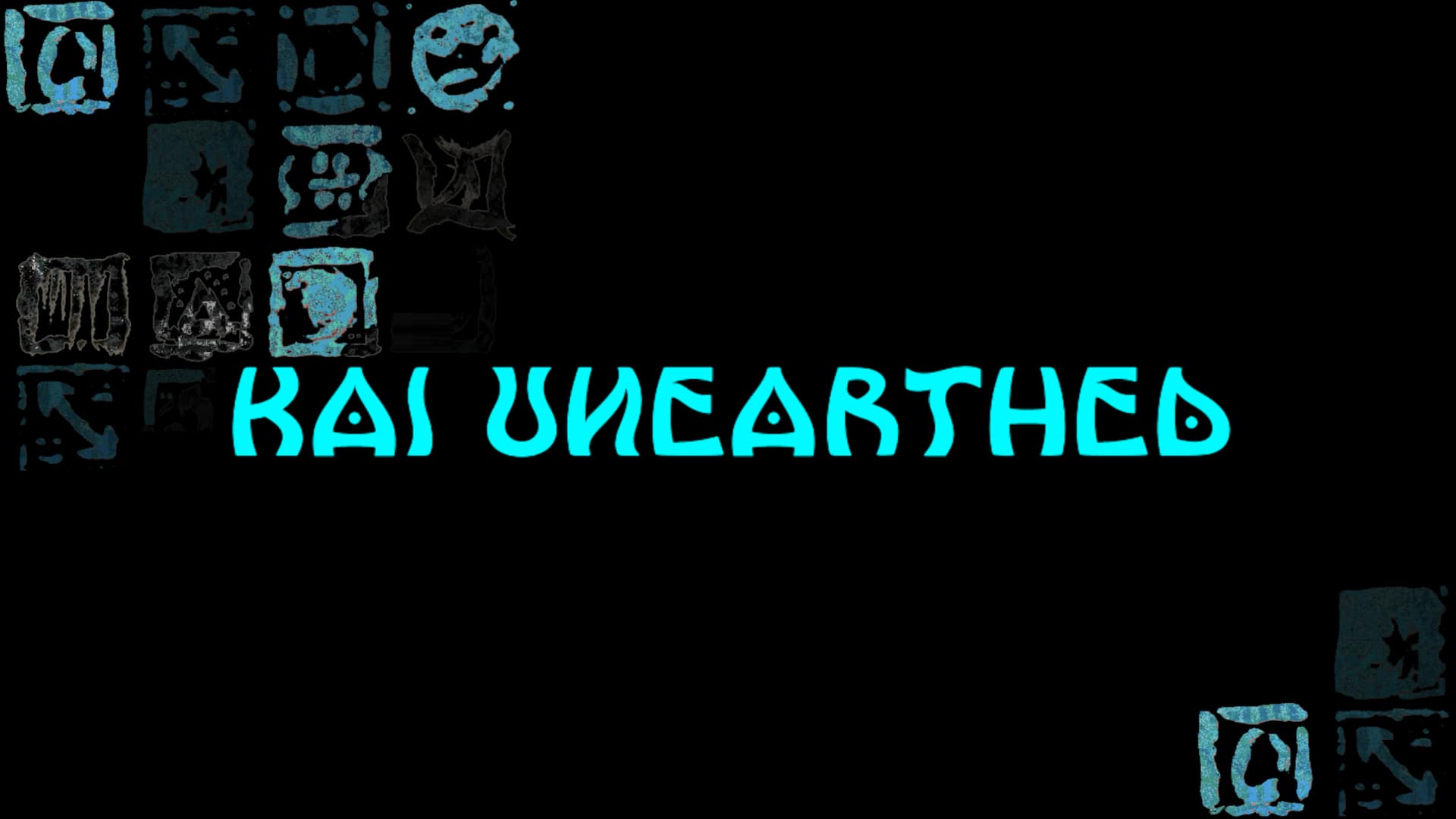 Kai UnEarthed