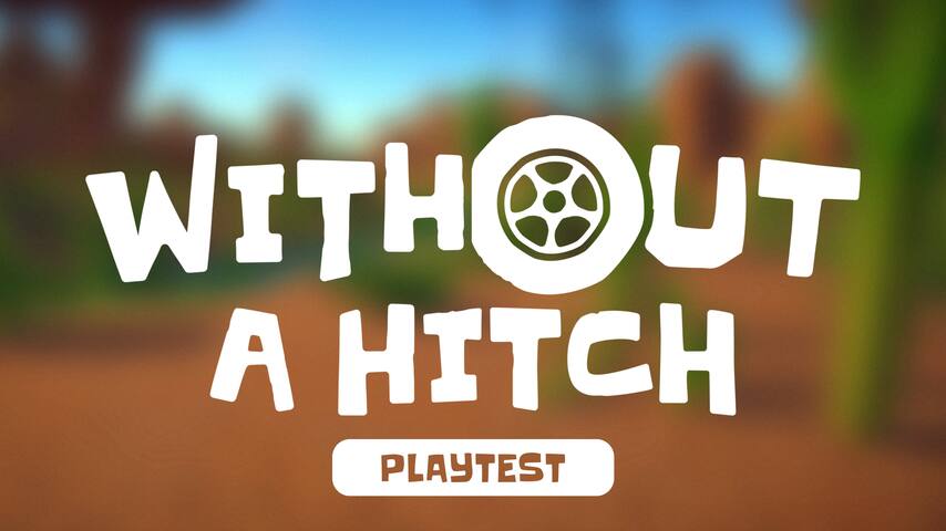 WITHOUT A HITCH PLAYTEST PC game deal – free
