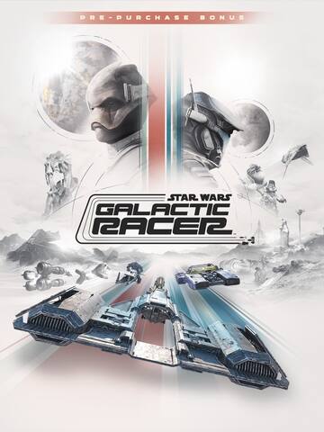 STAR WARS: Galactic Racer™ Pre-Purchase Bonus