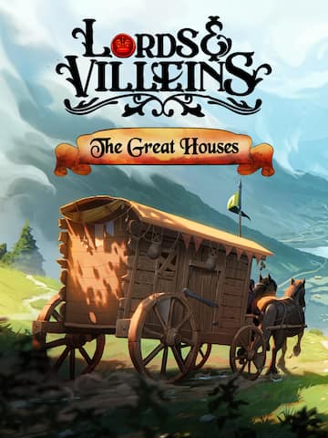 Lords and Villeins: The Great Houses