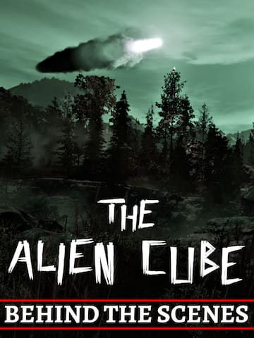 The Alien Cube - Behind the Scenes