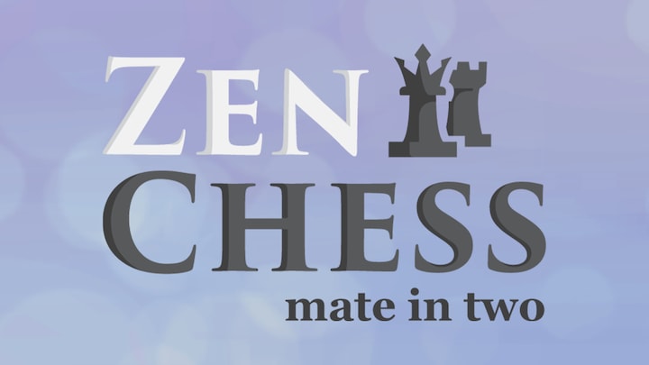 Zen Chess: Mate in Two