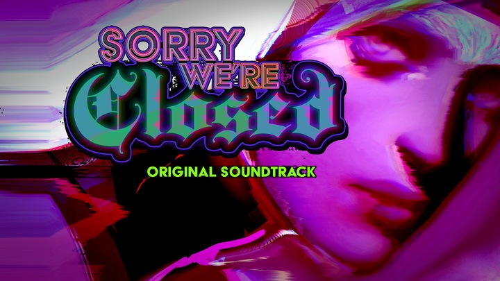 Sorry We're Closed - Soundtrack