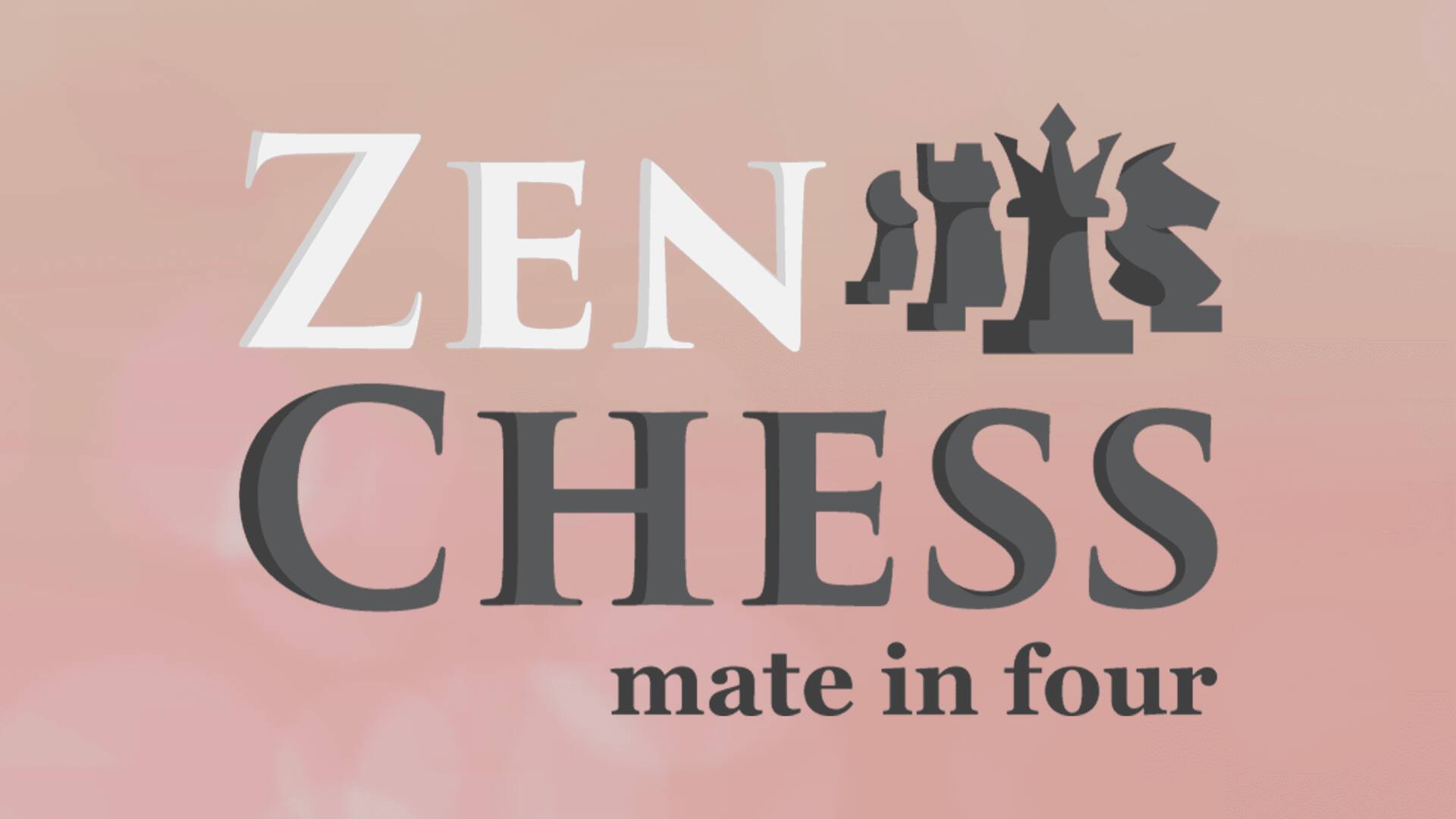 Zen Chess: Mate in Four