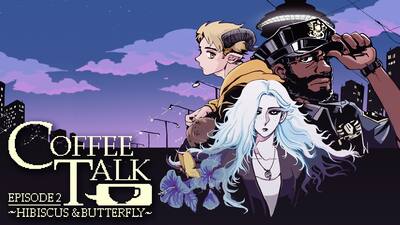Coffee Talk Episode 2 - Hibiscus and Butterfly