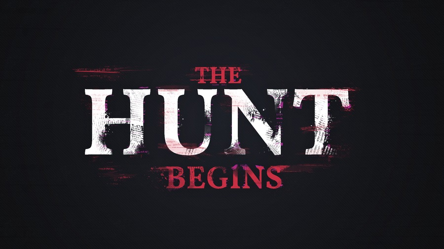 The Hunt Begins